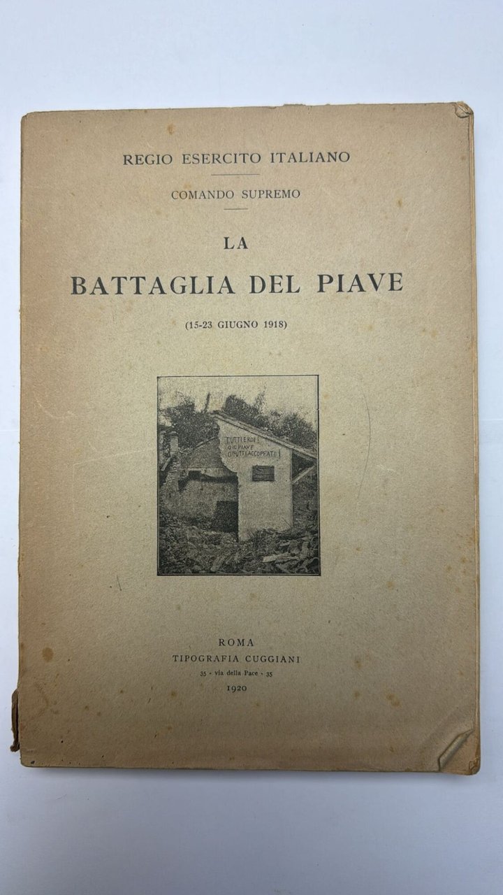 La Battaglia del Piave (15 - 23 Giugno 1918)