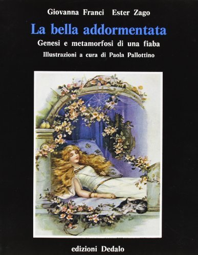 La bella addormentata. Genesi e metamorfosi di una fiaba