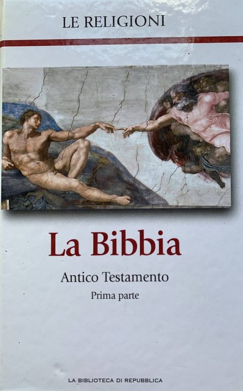 La Bibbia - Antico Testamento. Parte prima