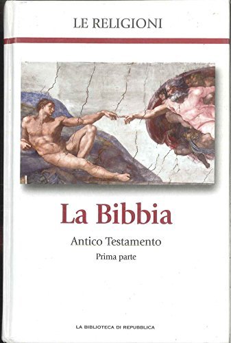 LA BIBBIA-ANTICO TESTAMENTO. Parte prima