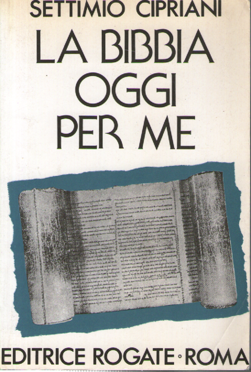 La Bibbia oggi per me.