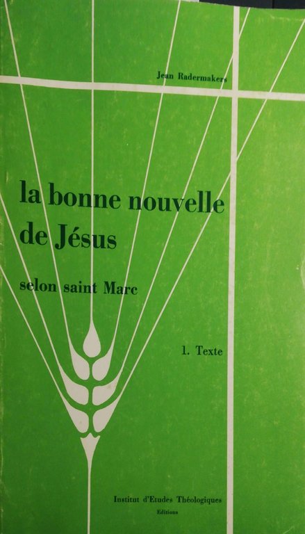 La bonne nouvelle de Jésus, Selon saint Marc. 1