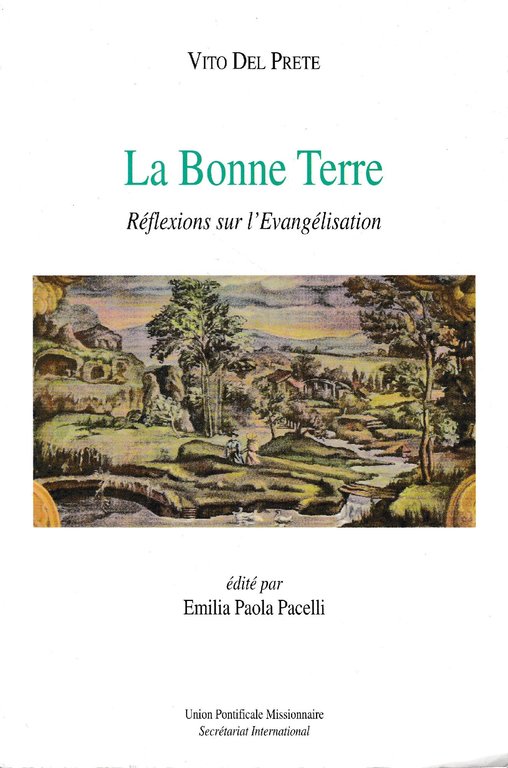 La Bonne Terre: Réflexions sur l'Evangélisation