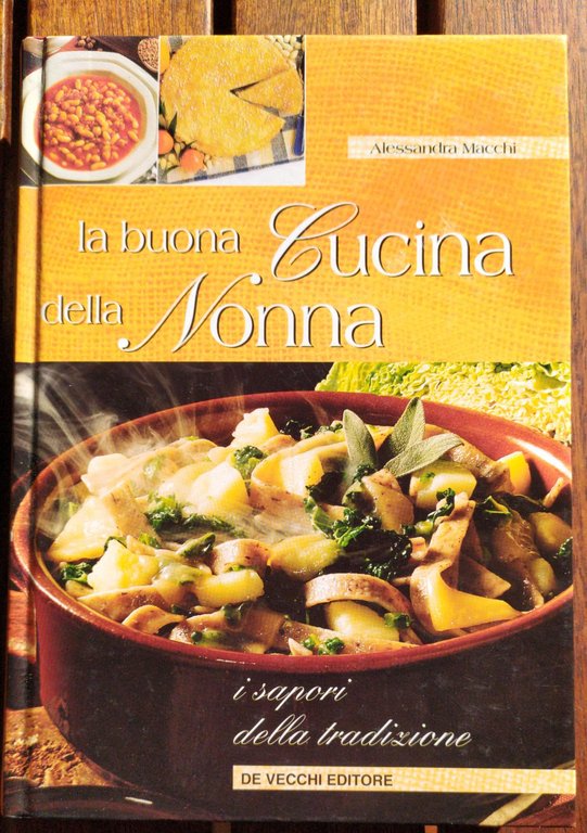La buona cucina della nonna I sapori della tradizione