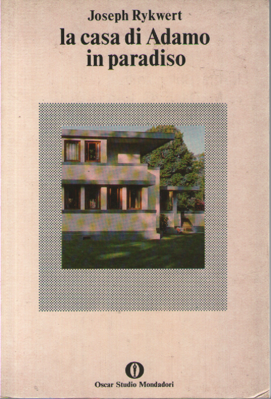 La casa di Adamo in paradiso.