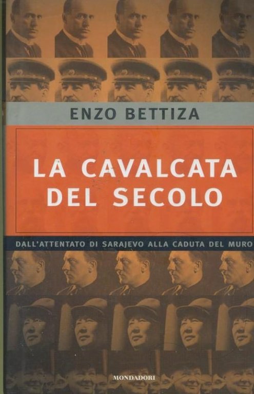 La cavalcata del secolo : dall'attentato di Sarajevo alla caduta … | Immagine Gallery 2