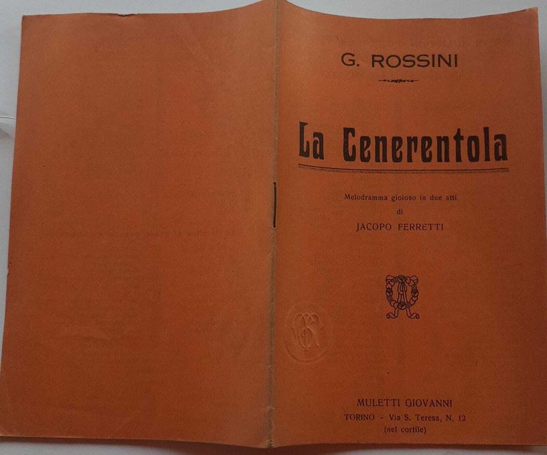 La Cenerentola. Melodramma giocoso in due atti di Jacopo Ferretti musica di Rossini.