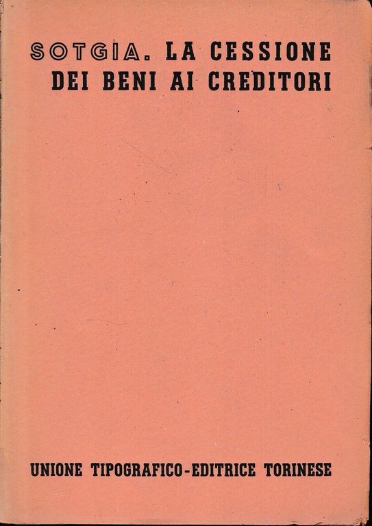 La cessione dei beni ai creditori, vol. 9^, tomo III^, …