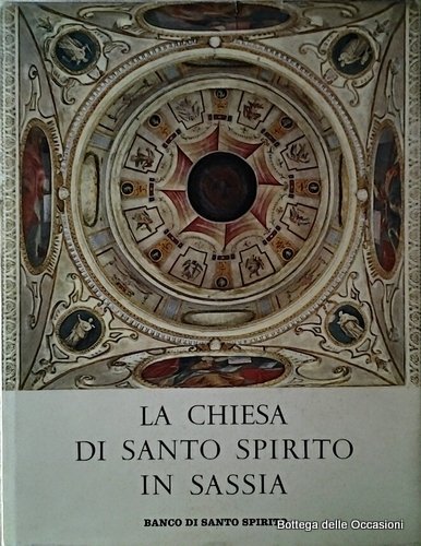 LA CHIESA DI SANTO SPIRITO IN SASSIA. E IL MUTARE …