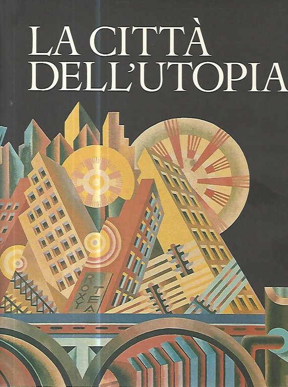 La città dell'utopia. Dalla città ideale alla città del Terzo … | Immagine Gallery 2