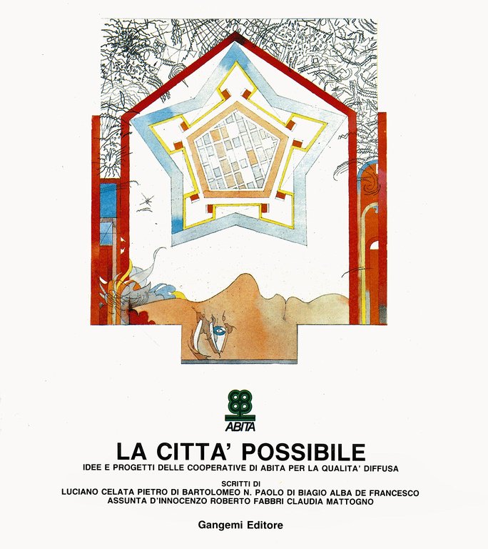 La città possibile. Idee e progetti delle cooperative per la qualità dell'abitare