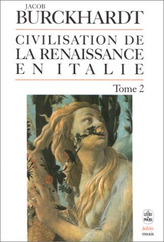 La Civilisation de la Renaissance en Italie. Tome II.