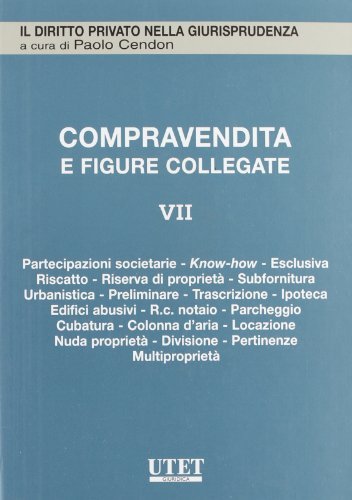 La compravendita e le figure collegate. La vendita immobiliare (Vol. …