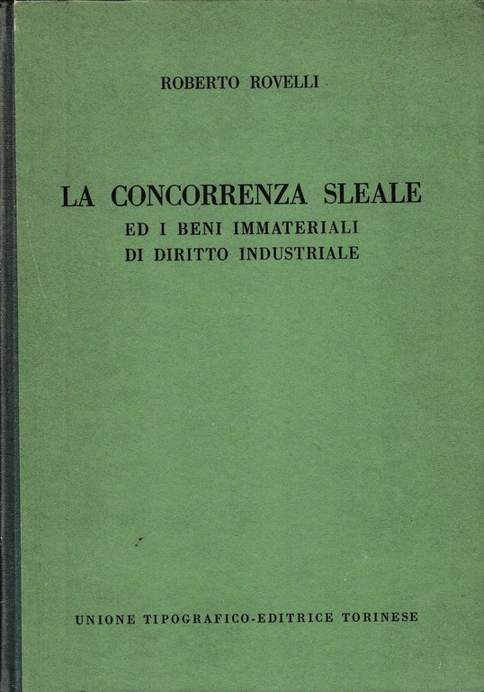 La concorrenza sleale ed i beni immateriali di diritto industriale