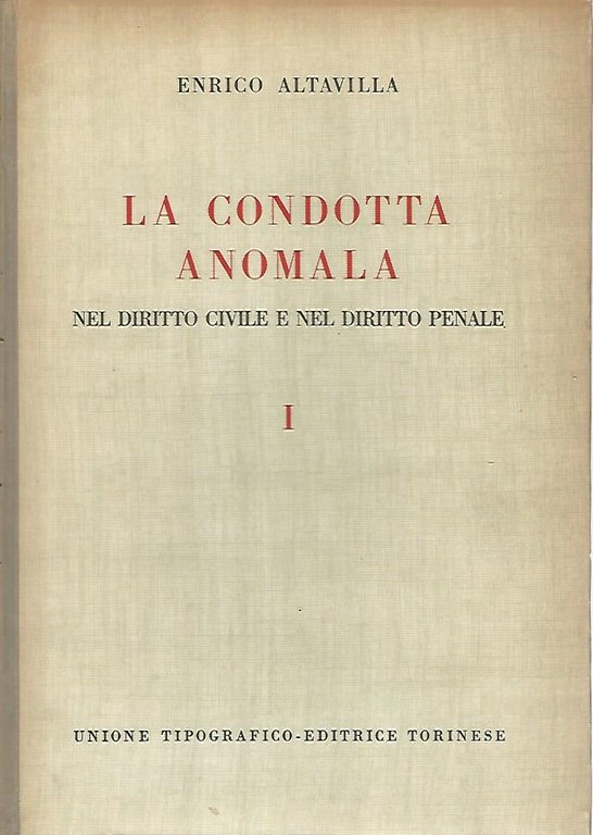 La condotta anomala nel diritto civile e nel diritto penale. …