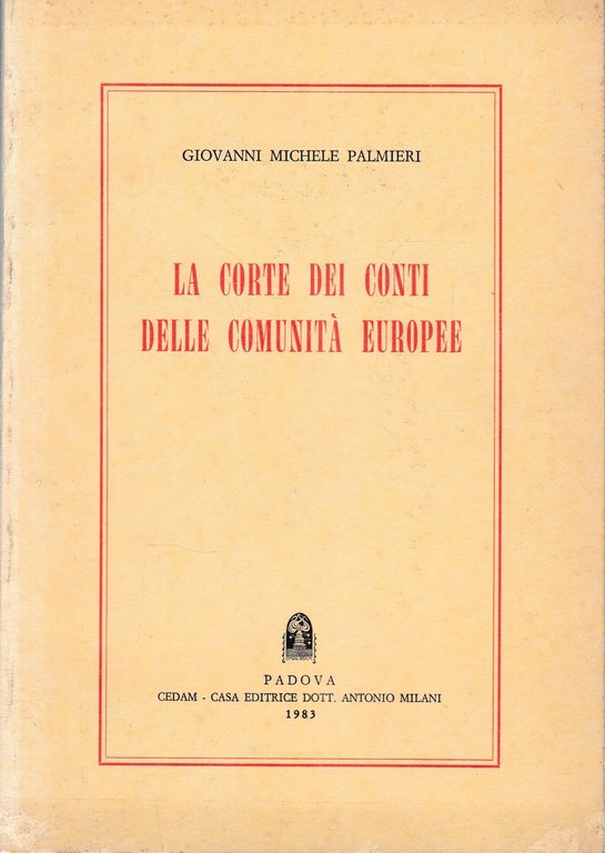 La Corte dei Conti delle Comunità Europee.
