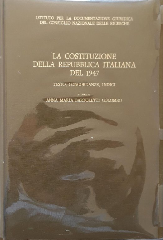 La costituzione della repubblica italiana del 1947 - Testo, concordanze, …