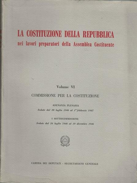 LA COSTITUZIONE DELLA REPUBBLICA. VOLUME VI - Commissione per la … | Immagine Gallery 2