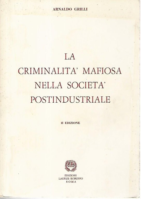 La criminalità mafiosa nella società postindustriale