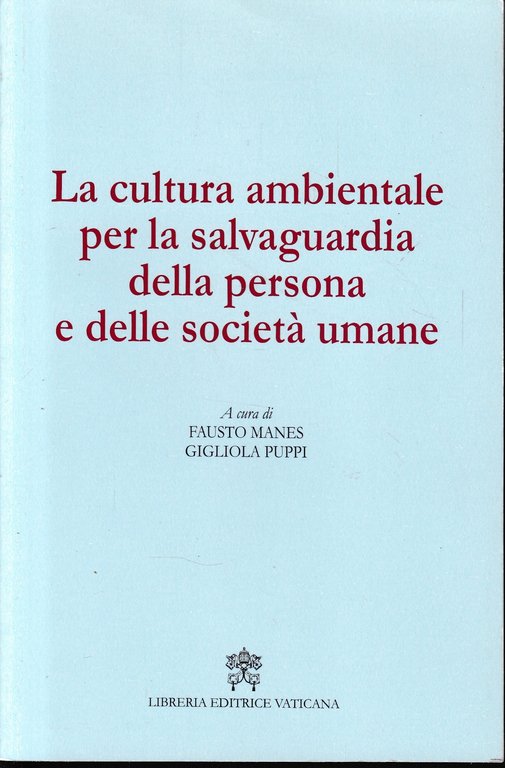 La cultura ambientale per la salvaguardia della persona e delle …