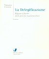 La delegificazione. Riparto e forme della potestà regolamentare