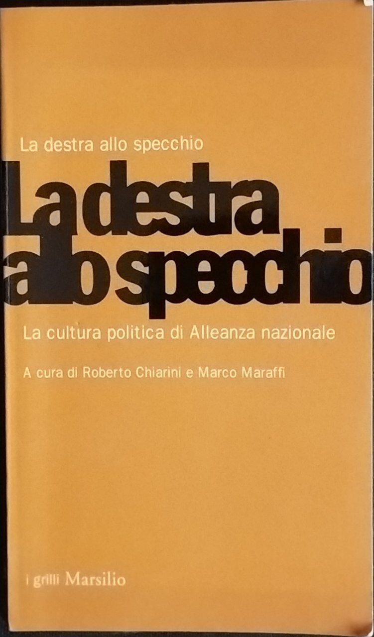La destra allo specchio. La cultura politica di Alleanza Nazionale | Immagine principale