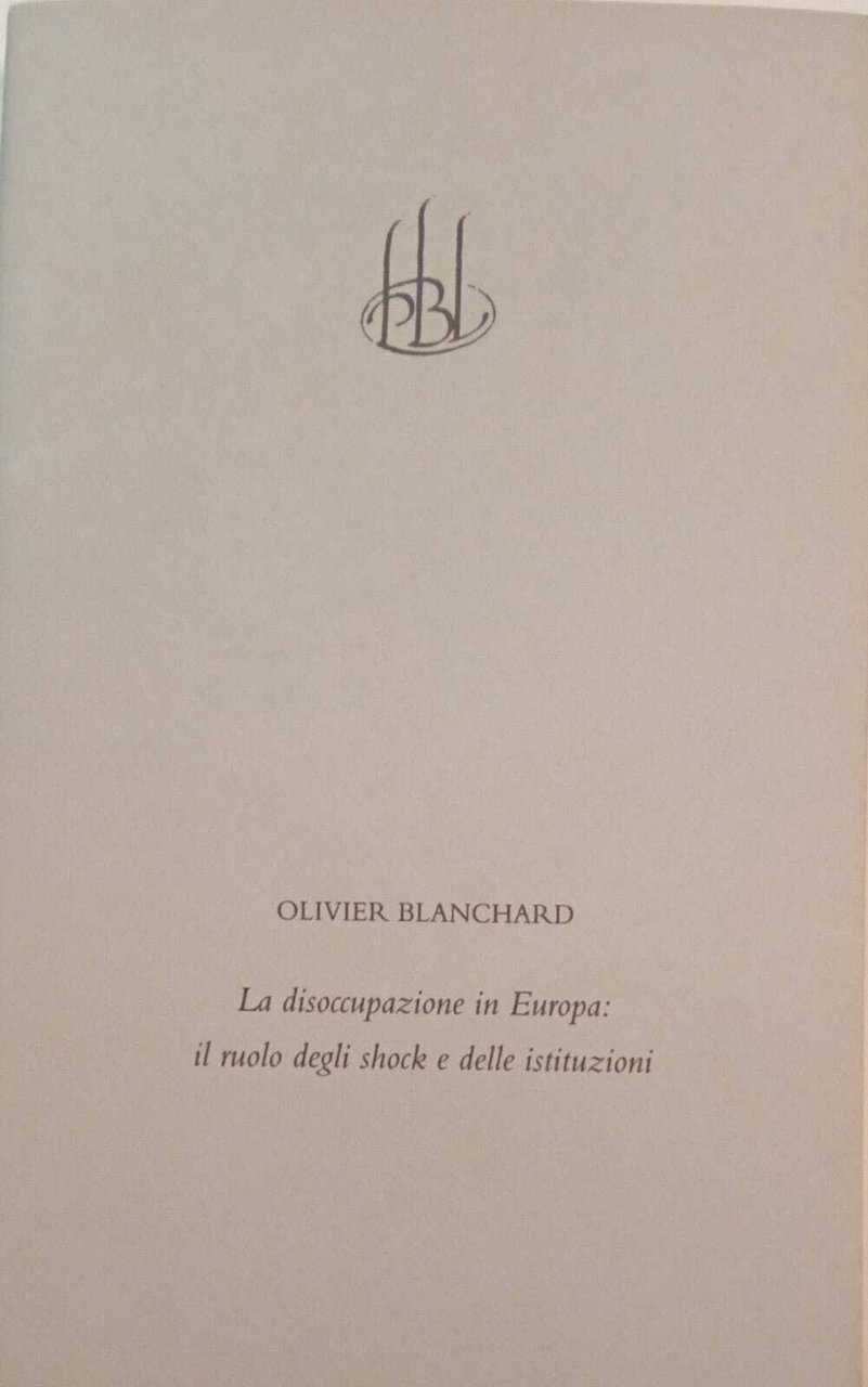 La disoccupazione in Europa: il ruolo degli schock e delle …