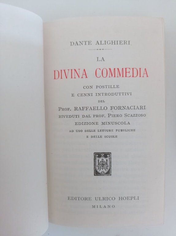 La Divina Commedia. Edizione minuscola ad uso delle letture pubbliche e delle scuole.