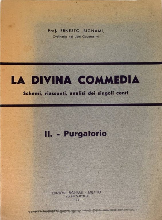 La Divina Commedia. Schemi, riassunti, analisi dei singoli canti. II. …