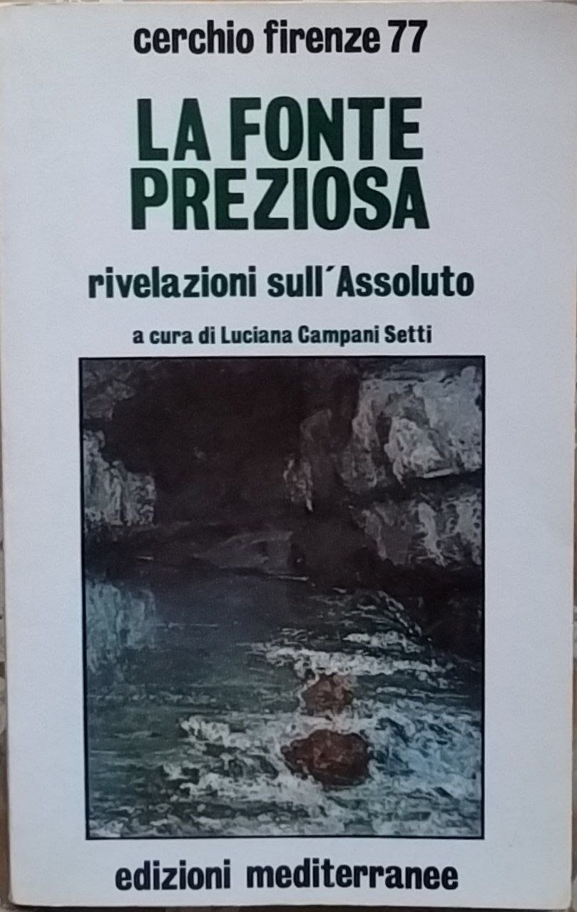 La fonte preziosa. Rivelazioni sull'Assoluto