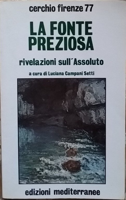 La fonte preziosa. Rivelazioni sull'Assoluto