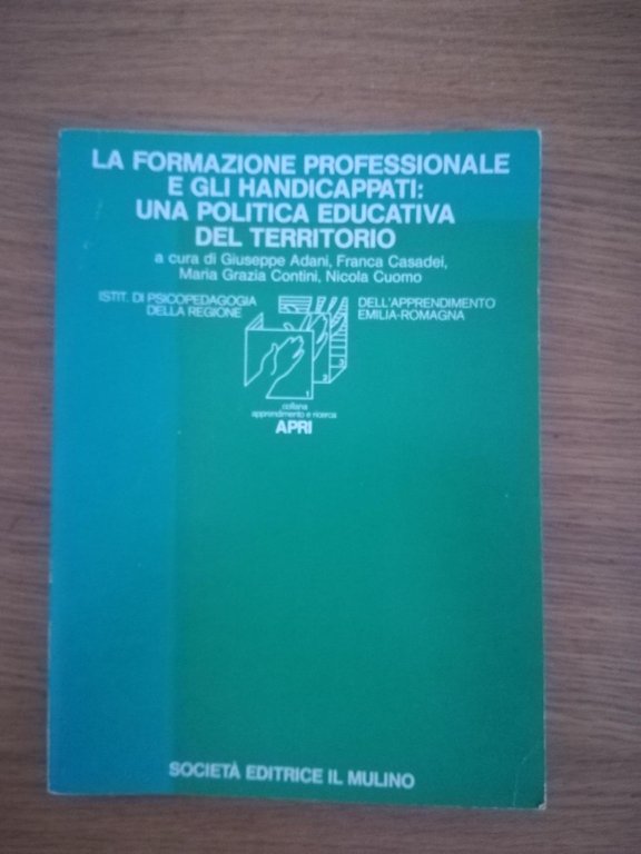 La formazione professionale e gli handicappati: una politica edicativa del …