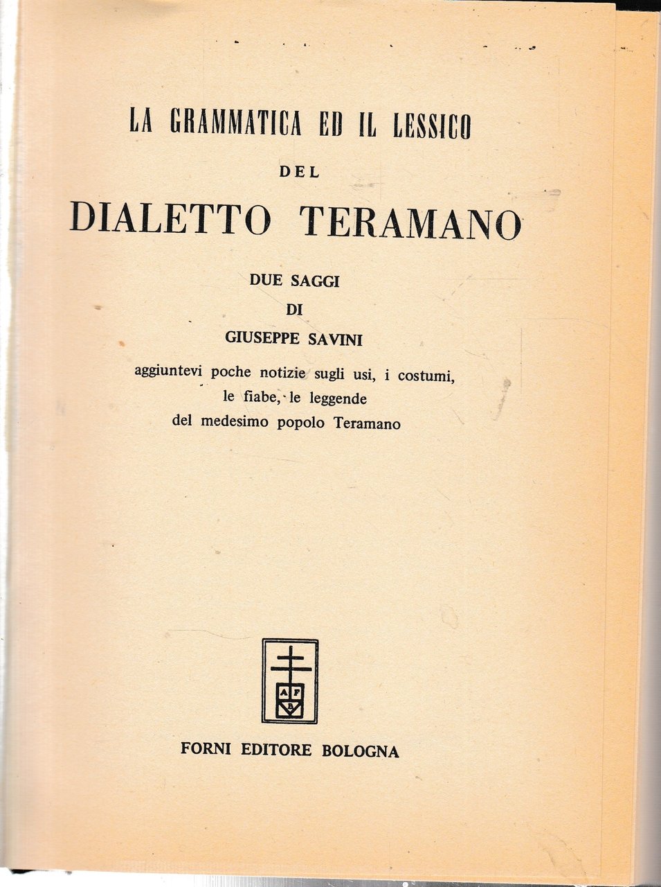 La grammatica ed il lessico del dialetto teramano. Ristampa anastatica … | Immagine principale