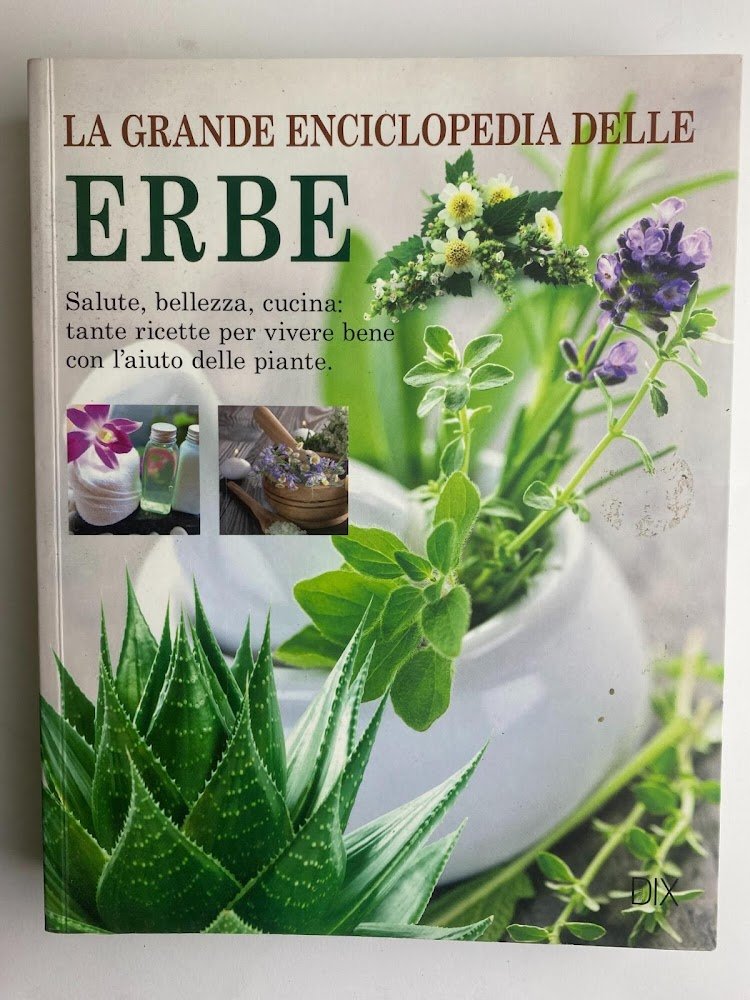 La grande enciclopedia delle erbe