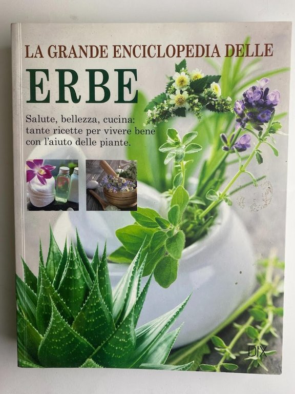 La grande enciclopedia delle erbe