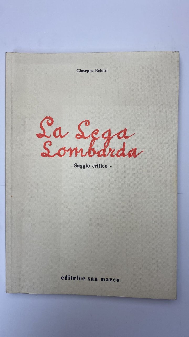 La lega Lombarda. Saggio critico | Immagine principale
