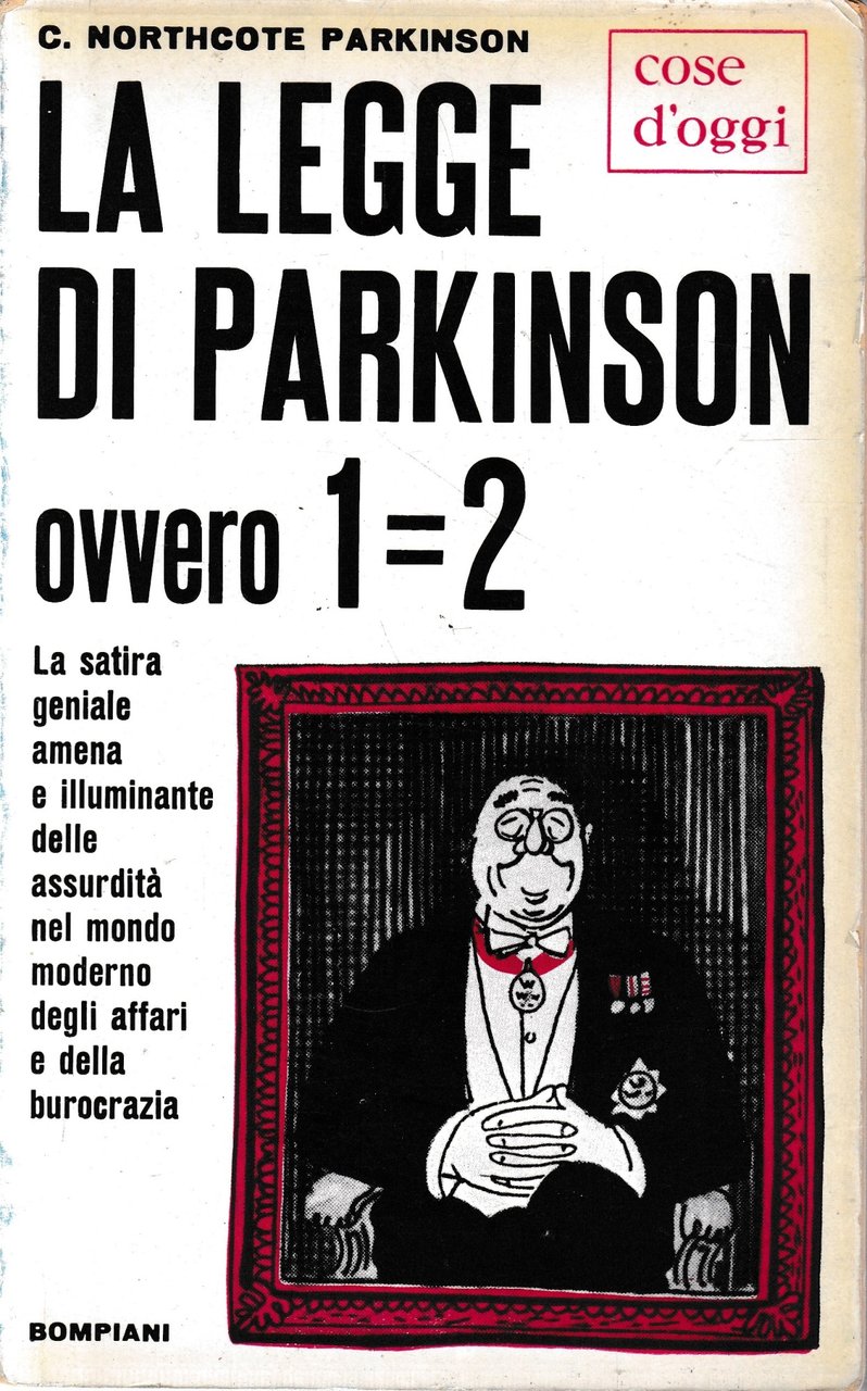 La legge di Parkinson ovvero 1=2.