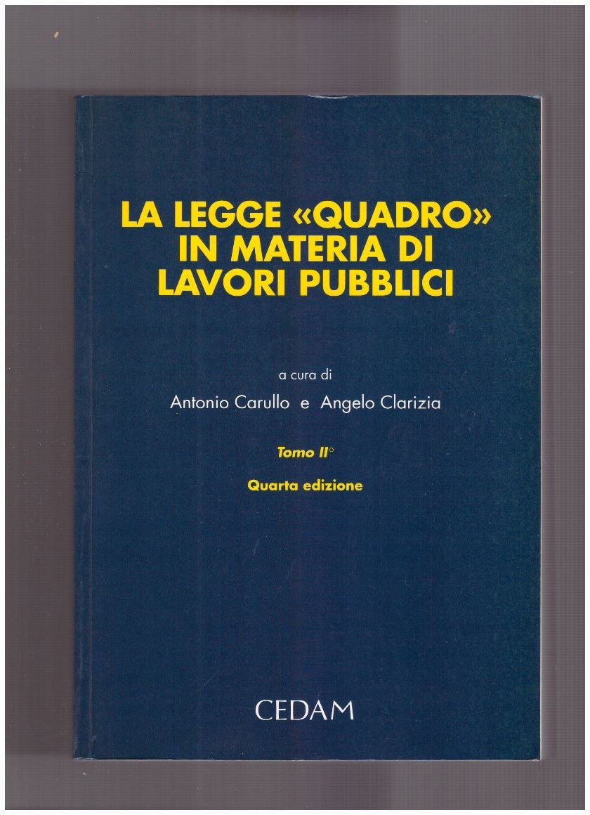 La legge "quadro" in materia di lavori pubblici Tomo II^