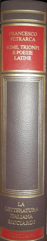 La letteratura italiana Ricciardi. Francesco Petrarca. Rime - Trionfi e …