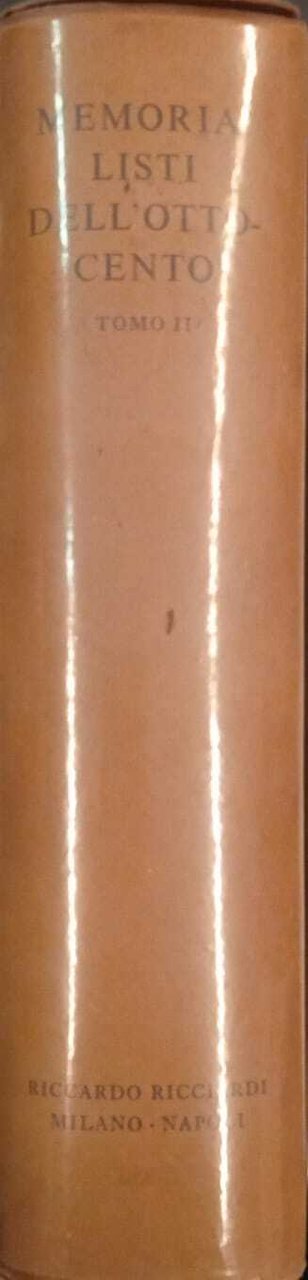 La letteratura italiana. Storia e testi. Memorialisti dell'ottocento (Tomo II)