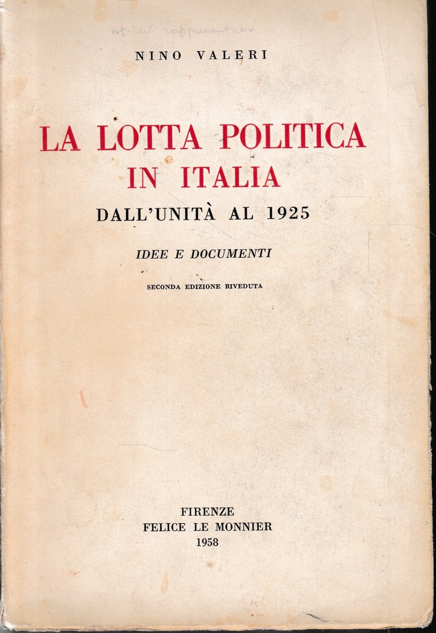 La lotta politica in Italia dall'Unità al 1925. Idee e …