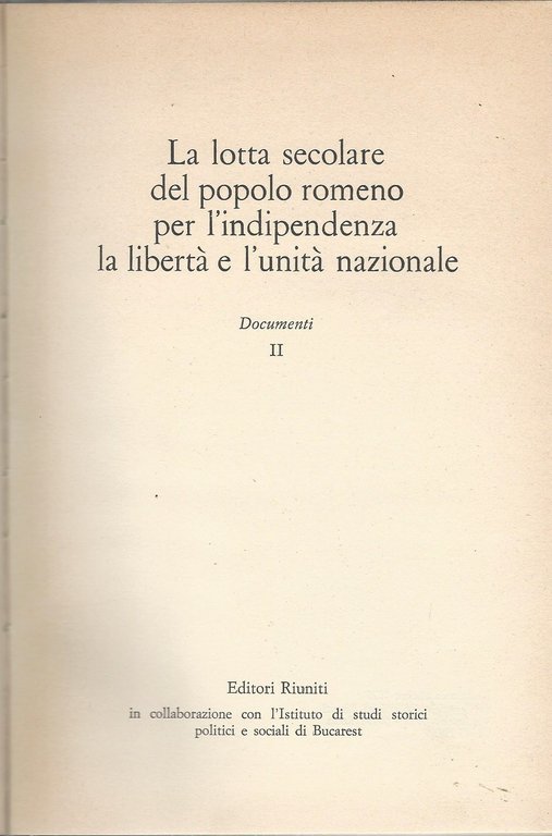 La lotta secolare del popolo romeno per l'indipendenza la libertà …