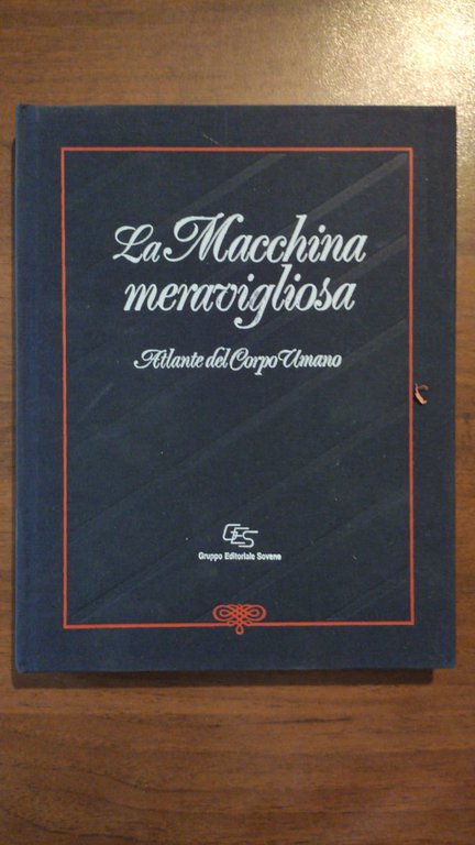 LA MACCHINA MERAVIGLIOSA ATLANTE DEL CORPO UMANA