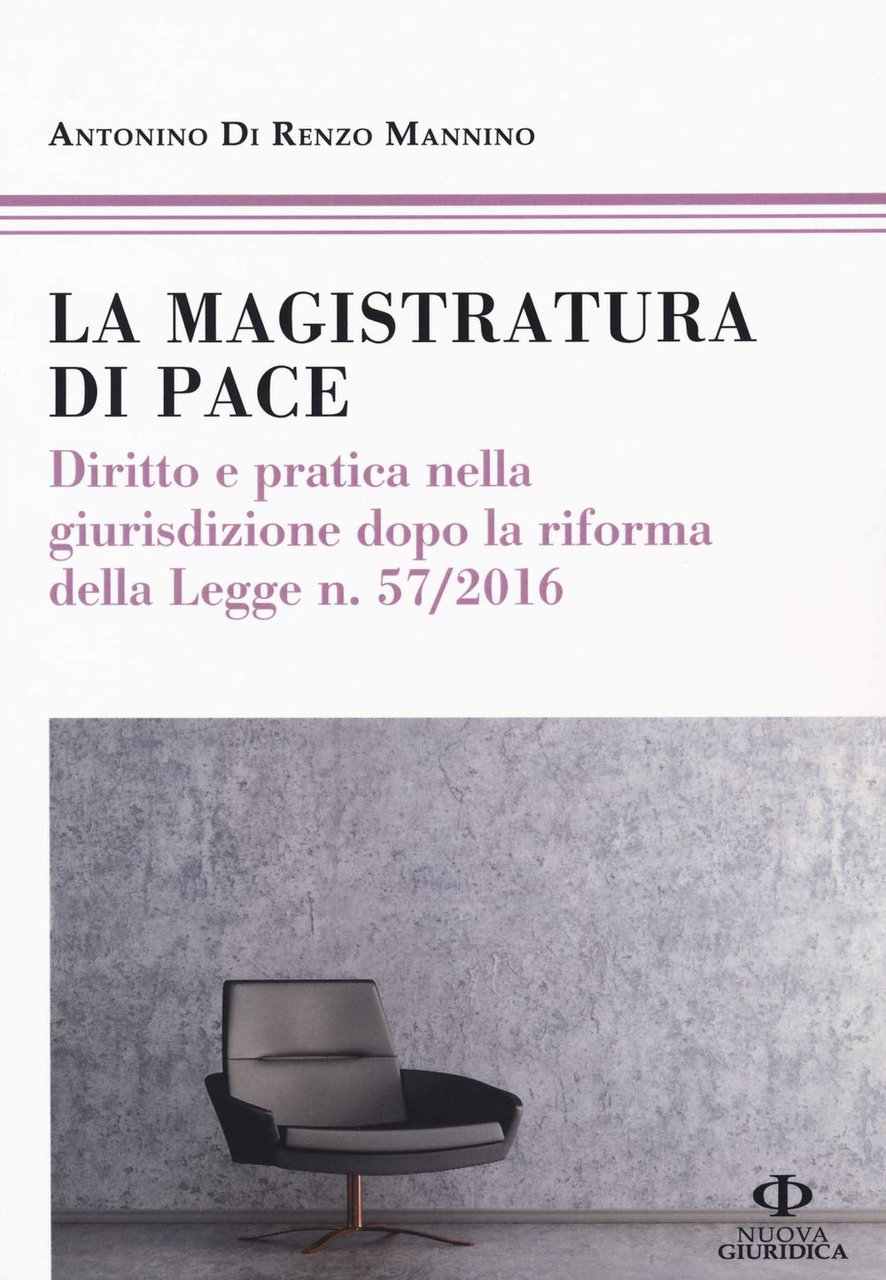 La magistratura di pace. Diritto e pratica nella giurisdizione dopo …