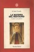 La materia del restauro. Tecniche e teorie analitiche
