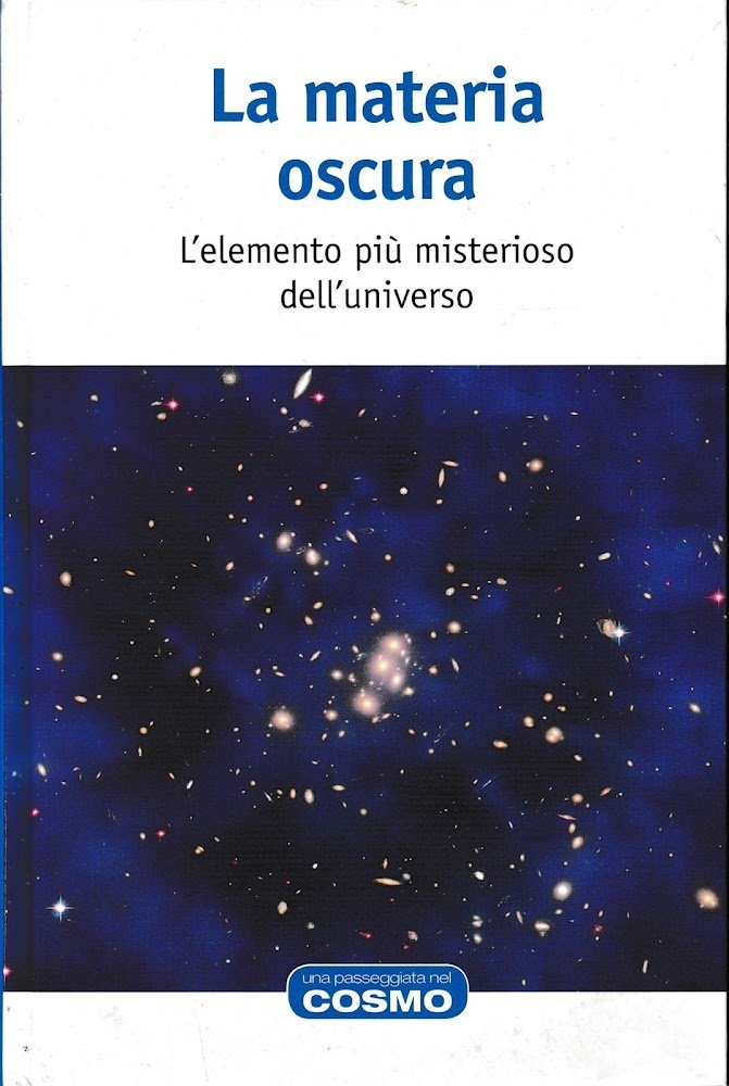 LA MATERIA OSCURA - L'elemento più misterioso dell'universo