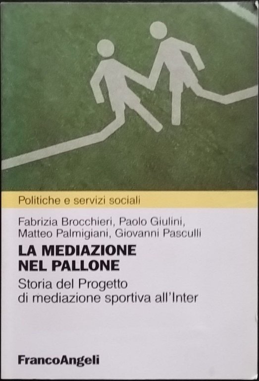 La mediazione nel pallone. Storia del Progetto di mediazione sportiva …