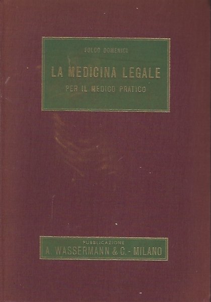 LA MEDICINA LEGALE PER IL MEDICO PRATICO