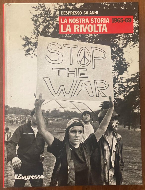 la nostra storia 1965-69 la rivolta l'espresso 60 anni