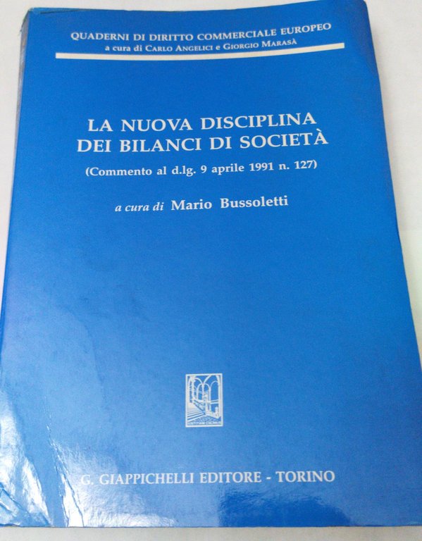 La nuova disciplina dei bilanci di società (Commento al d.lg.9 …